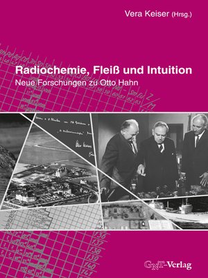 cover image of Radiochemie, Fleiß und Intuition